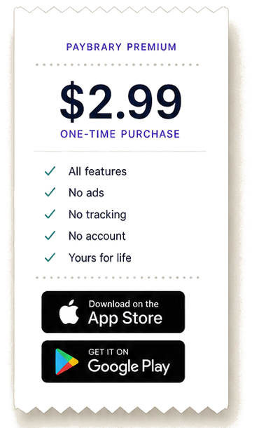 Paybrary premium payslip showing $2.99 one-time purchase, all features, no ads, no tracking, no account, yours for life.